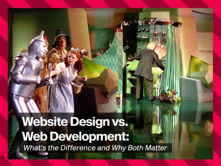Website Design vs. Web Development: What’s the Difference and Why Both Matter